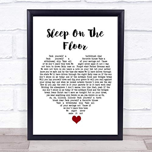 Sleep On The Floor White Heart Song Lyric Quote Music Poster Gift Present Wedding Song Art Print