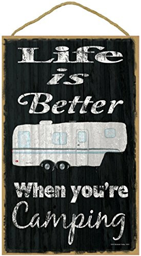 Black Life Is Better When You Are Camping 5th Wheel Camping Sign Plaque 10"x16"