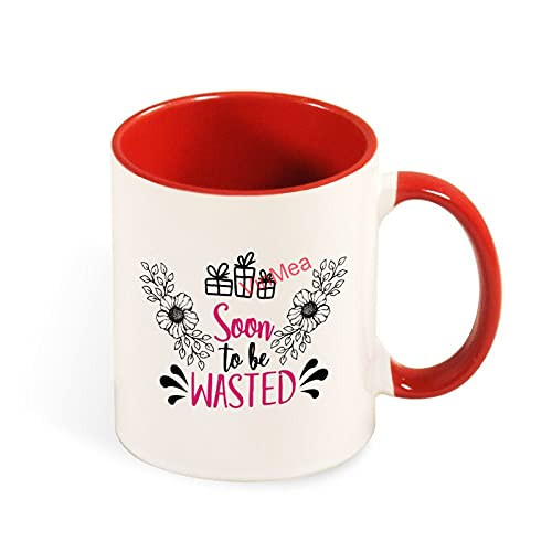 Funny Coffee Mugs Red Soon to Be Wasted Novelty Gift for Friend, Cute Coffee Cup birthday Presents 11oz
