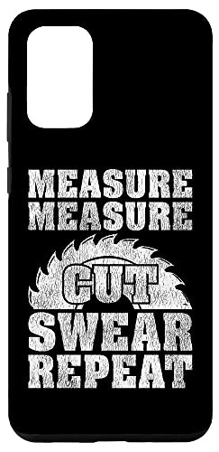 Galaxy S20 plus Funny Woodworking Measure Cut Swear Repeat Case