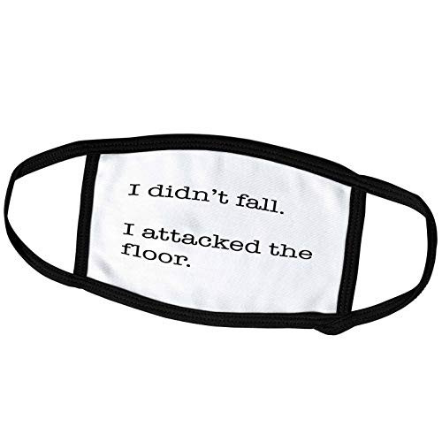 3dRose Tory Anne Collections Quotes - I Didnt Fall I Attacked The Floor - Face Covers -fc-337206-1- 3dRose Tory Anne Collections Quotes - I Didnt Fall I Attacked The Floor - Face Covers -fc-337206-1-