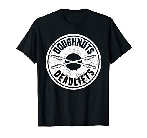 Doughnuts and Deadlifts T-Shirt, Weight Lifting Powerlifter T-Shirt