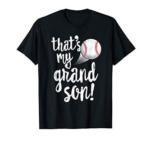That's My Grandson Baseball T-Shirt Grandma Grandpa Gift T-Shirt That's My Grandson Baseball T-Shirt Grandma Grandpa Gift T-Shirt