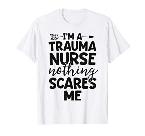 Trauma Nurse Shirt Nothing Scares Me ER Nurse Gifts Women T-Shirt Trauma Nurse Shirt Nothing Scares Me ER Nurse Gifts Women T-Shirt
