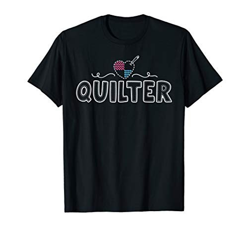 Quilter Shirts For Women Quilting Gift Love Quilt Sewing T-Shirt Quilter Shirts For Women Quilting Gift Love Quilt Sewing T-Shirt
