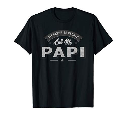 Graphic 365 My Favorite People Call Me Papi Men Grandpa T-Shirt