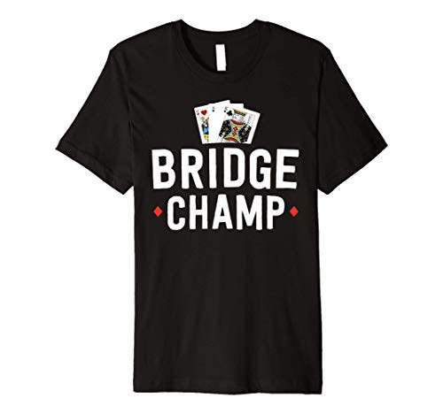 Funny Bridge Shirt For Men Gift For Bridge Card Game Player Premium T-Shirt Funny Bridge Shirt For Men Gift For Bridge Card Game Player Premium T-Shirt
