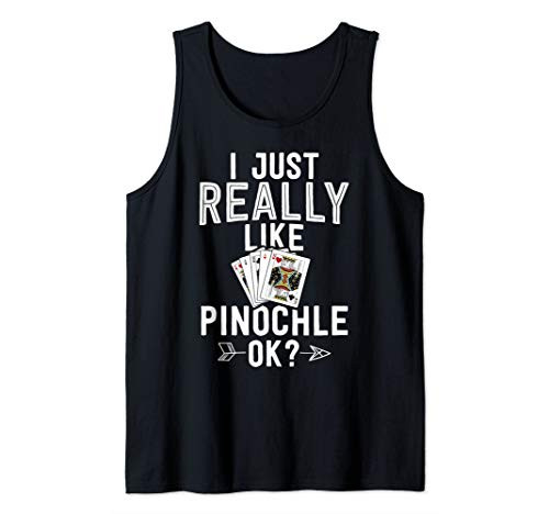 Funny Pinochle Shirt Card Gift I Just Really Like Pinochle Tank Top Funny Pinochle Shirt Card Gift I Just Really Like Pinochle Tank Top