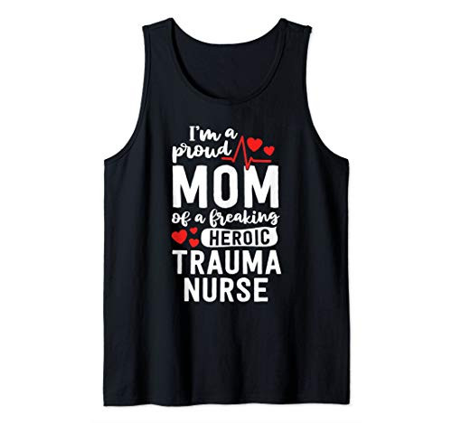 Proud Mom Of A Trauma Nurse Graduate Emergency Room ER Tank Top Proud Mom Of A Trauma Nurse Graduate Emergency Room ER Tank Top