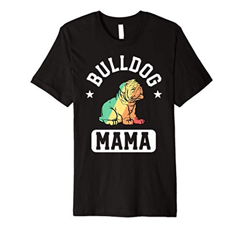 Vintage English Bulldog Mama Dog Mom Shirts For Women Retro Premium T-Shirt