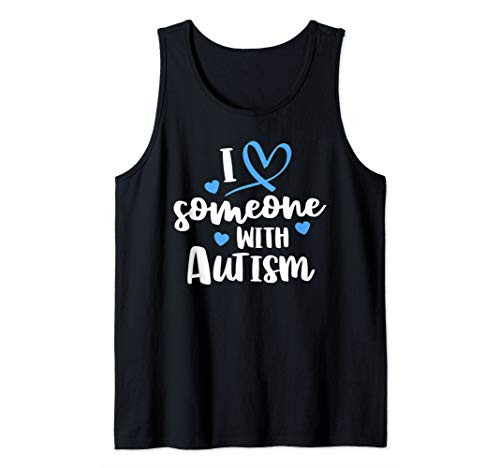 Autism Family Shirt I Love Someone With Autism Awareness Tank Top