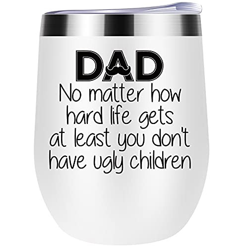 Funny dad birthday gifts from daughter son, dad mug funny dad christmas gifts, fathers day gift for dad, dad no matter how hard life gets at least you dont have ugly children tumbler