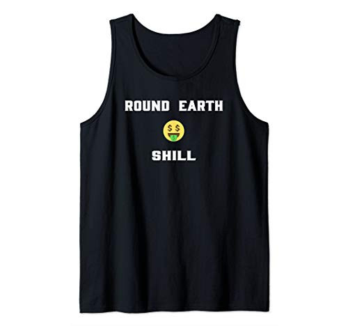 Round Earth Shill Funny Anti Flat Earth Tank Top