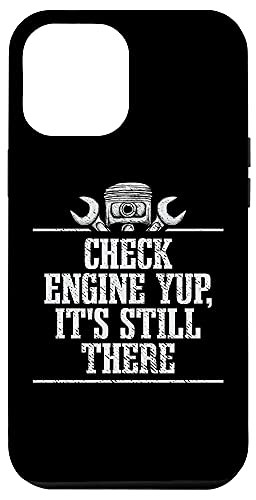 iPhone 12 Pro Max Check Engine Yup, It's Still There Car Mechanic Auto Case
