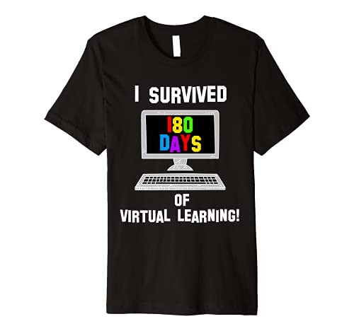 Last Day of School Virtual Online Remote Survivor 2021-2022 Premium T-Shirt