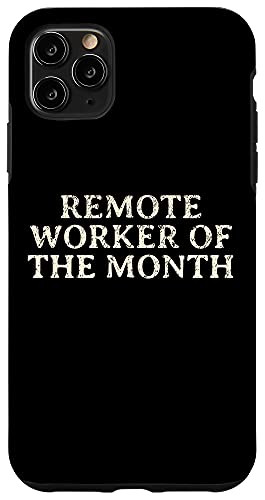 iPhone 11 Pro Max Remote Worker Of The Month Work From Home Employee WFH Case
