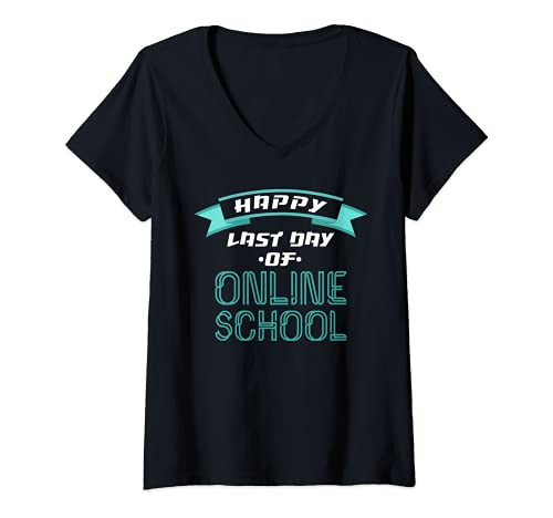 Womens Happy Last Day Class Virtual Remote Tshirt V-Neck T-Shirt