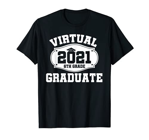 Virtual 6th Grade Graduates 2021 Remote School Class Graphic T-Shirt