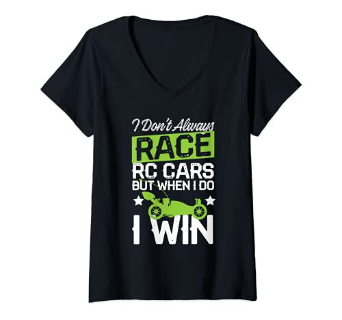 Womens I Don't Always Race RC Cars When I Do I Win Remote Control V-Neck T-Shirt
