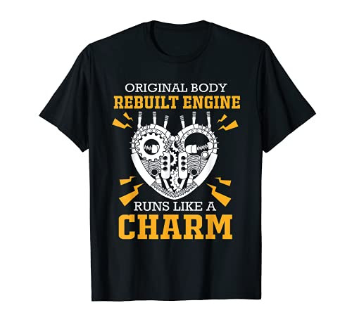 Bypass Surgery Heart Surgery Original Body Rebuilt Engine T-Shirt