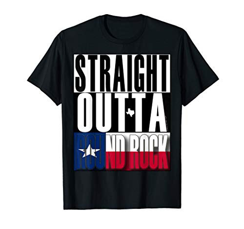 Straight Outta Round Rock Texas by Merch Creation Studio T-Shirt