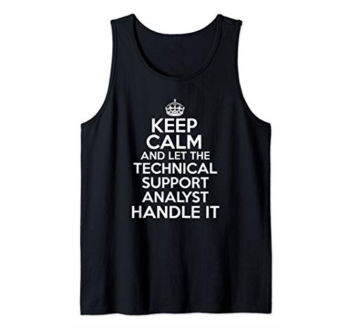 Keep calm and let the technical support analyst handle it Tank Top