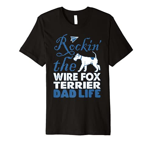 Mens Rockin Wire Fox Terrier Dog Dad Life Father's Day Gift Premium T-Shirt