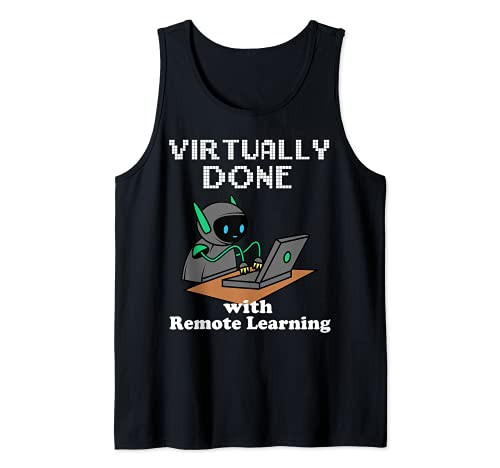 Virtually Done with Remote Learning Funny Graduation 2021 Tank Top