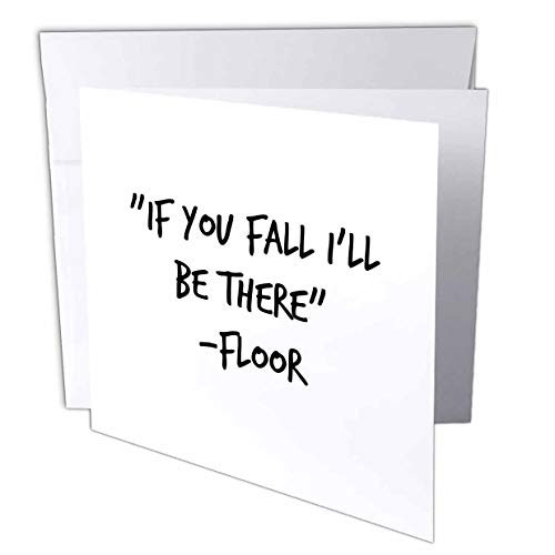 3dRose 3DRose Gabriella B - Quote - Image of If You Fall Ill Be There Floor Quote - 6 Greeting Cards with envelopes -gc-304141-1-