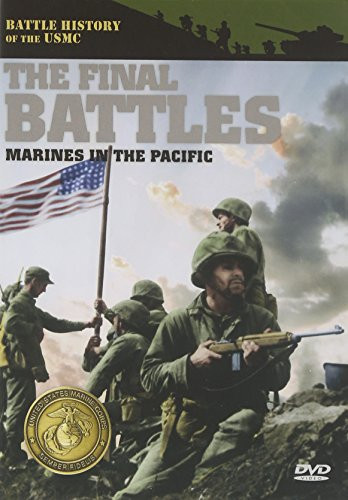 Battle History of the USMC: Final Battles