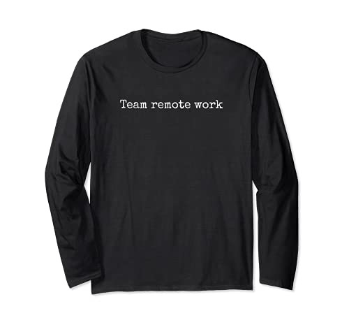 Team remote work Long Sleeve T-Shirt
