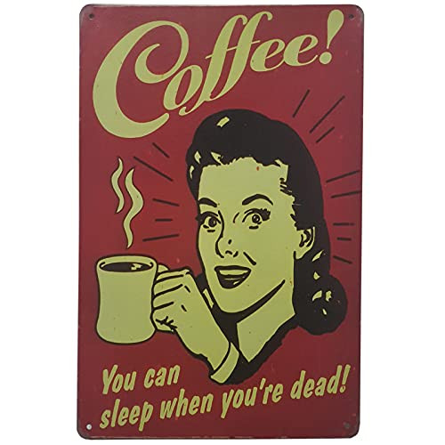 Funny Vintage Iron Painting Coffee time You can sleep when you're dead-Retro Iron Poster Painting Tin Sign Vintage Wall Decor for Cafe Bar Pub Home Garage 12x8 inches Coffee Decoration Crafts