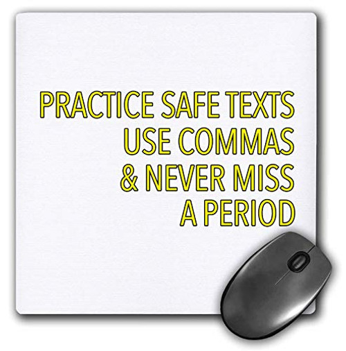 3dRose Practice Safe Texts Use Commas and Never Miss A Period Yellow - Mouse Pads -mp-342549-1- 3dRose Practice Safe Texts Use Commas and Never Miss A Period Yellow - Mouse Pads -mp-342549-1-