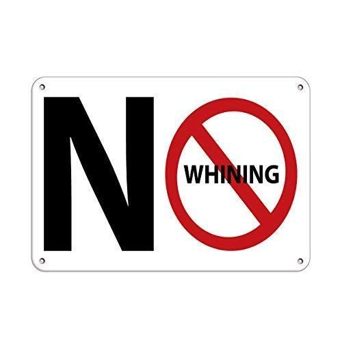 amusFlynnel Warning Sign No Whining Traffic Sign Road Sign Business Sign 8X12 Inches Aluminum Metal Tin Sign
