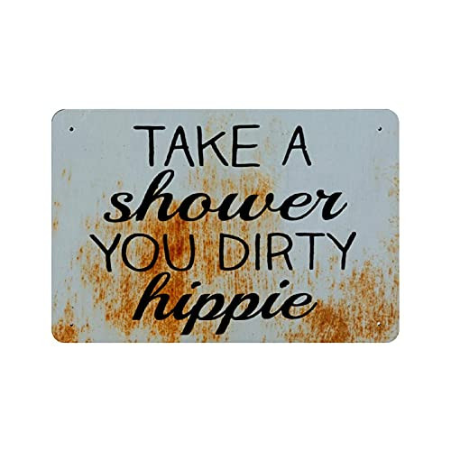 EricauBird Take A Shower You Dirty Hippie Metal Sign, Bathroom Collection Tin Sign for Home  and  Bar Coffee Wall Decoration, 12x16