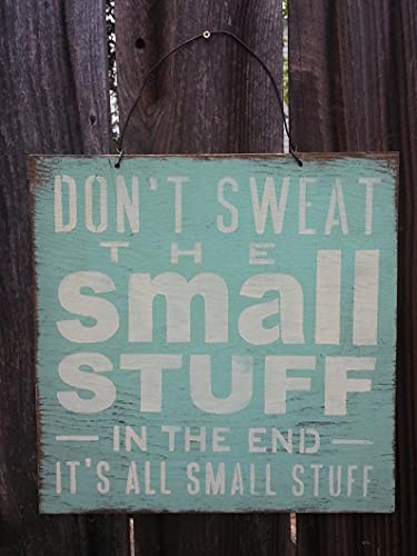 Free Brand Don't Sweat The Small Stuff Sign - Inspirational Sign