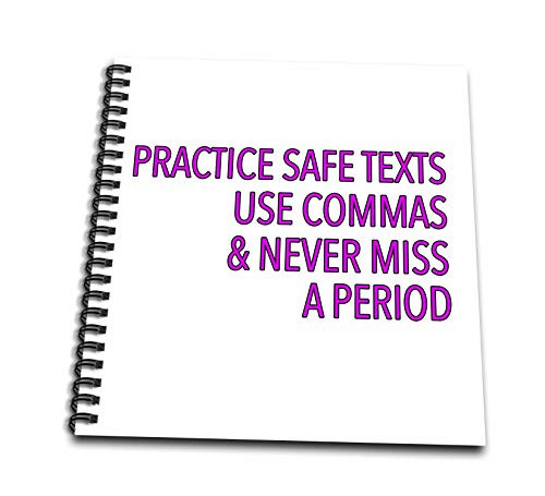 3dRose Practice Safe Texts Use Commas And Never Miss A Period Pink - Drawing Books -db-342547-1-