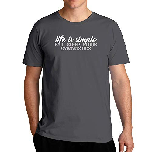 Eddany Life is Simple eat Sleep Floor Gymnastics T-Shirt Dark Silver