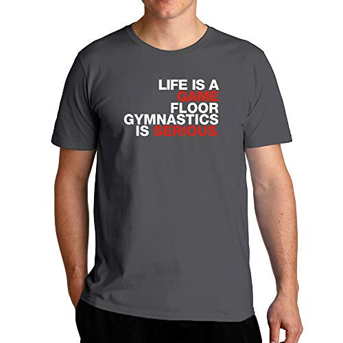 Eddany Life is a Game Floor Gymnastics is serious T-Shirt Dark Silver