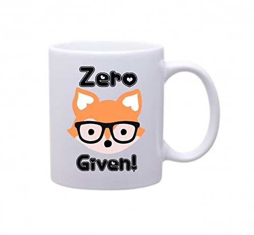 Zero Foxes Given 11oz C Handle Coffee Mug - Ceramic - BPA Free - Pun Intended - Humor - Gift
