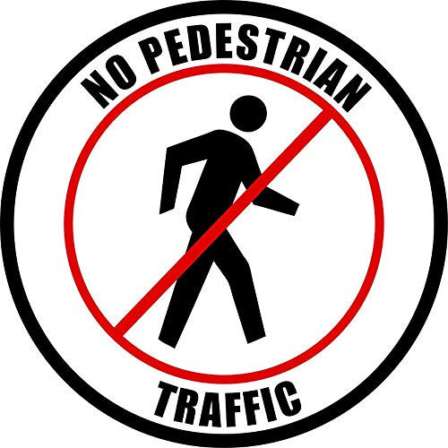 Safety Sign Wall Decal Vinyl No Pedestrian Traffic Floor Sign Waterproof for Indoor  and  Outdoor Use 12"x12"