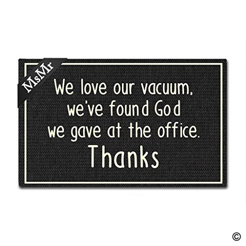 MsMr Funny Doormat Entrance Floor Mat We Love Our Vacuum We've Found God We Gave at The Office Unique Design Decorative Indoor Outdoor Door Mat Non-Woven Fabric Top 23.6x15.7 Inch