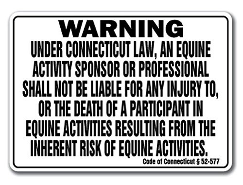 Connecticut Equine Sign Activity Liability Warning Statute Horse Barn Stable Sticker Sign - Sticker Graphic Sign - Will Stick to Any Smooth Surface