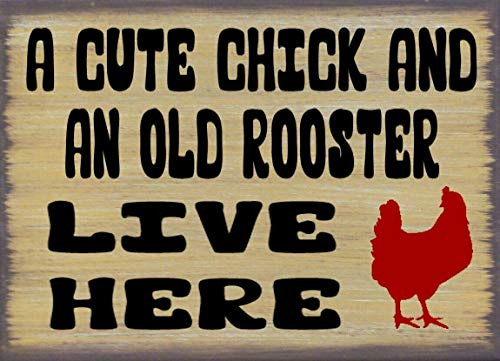 ZMKDLL A Cute Chick  and  an Old Rooster Live Here Rustic Primitive Metal Sign 12"x8"