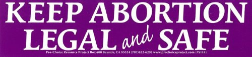 Peace Resource Project Keep Abortion Legal and Safe Pro-Choice Bumper Sticker/Decal -11" X 2.5"- Peace Resource Project Keep Abortion Legal and Safe Pro-Choice Bumper Sticker/Decal -11" X 2.5"-