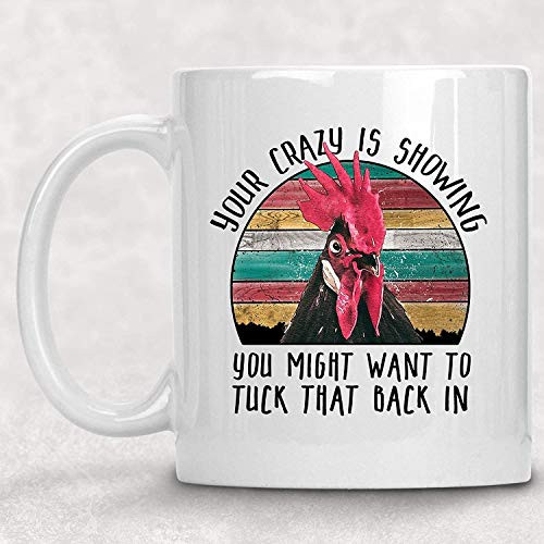 JANSCOO Your Crazy is Showing, You Might want to Tuck that Back in Retro Rooster Chicken Funny Farm Coffee Cup Mug Unique Birthday Gift for Mom Dad Boyfriend Girlfriend