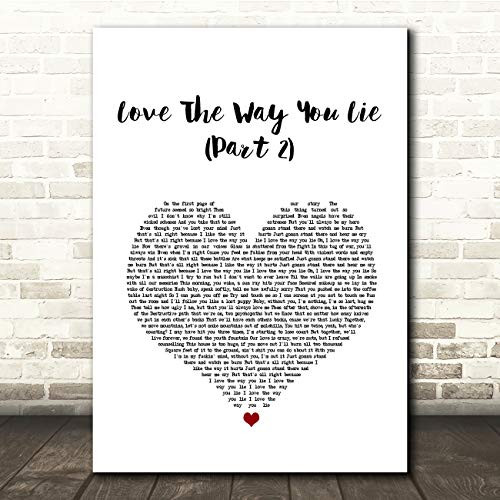 Love The Way You Lie -Part 2- White Heart Song Lyric Quote Music Print Love The Way You Lie -Part 2- White Heart Song Lyric Quote Music Print