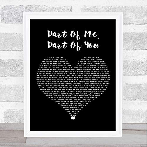 Part of Me, Part of You Black Heart Song Lyric Quote Music Poster Gift Present Wedding Song Art Print Part of Me, Part of You Black Heart Song Lyric Quote Music Poster Gift Present Wedding Song Art Print