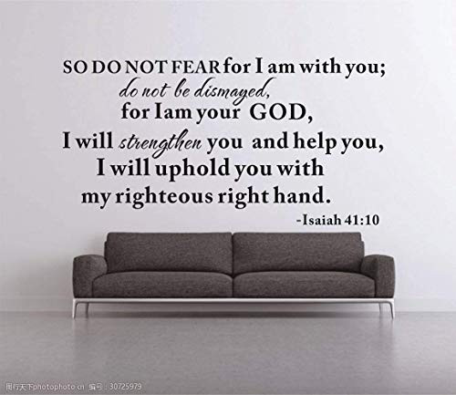 Encouraging Bible Verse Isaiah 41:10 Do Not Fear for I Am with You, Do Not Be Dismayed, for I Am Your God Wall Decal Sticker Vinyl Saying Art Christian Scripture
