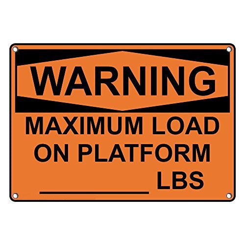 Weatherproof Plastic OSHA Warning Maximum Load On Platform-Lbs Sign with English Text